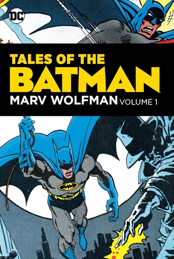 TALES OF THE BATMAN: MARV WOLFMAN – VOL. 1! The Ra’s al Ghul story you can’t find anywhere&nbsp;else